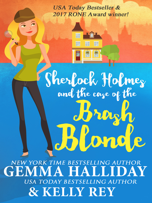 Title details for Sherlock Holmes and the Case of the Brash Blonde by Gemma Halliday - Available